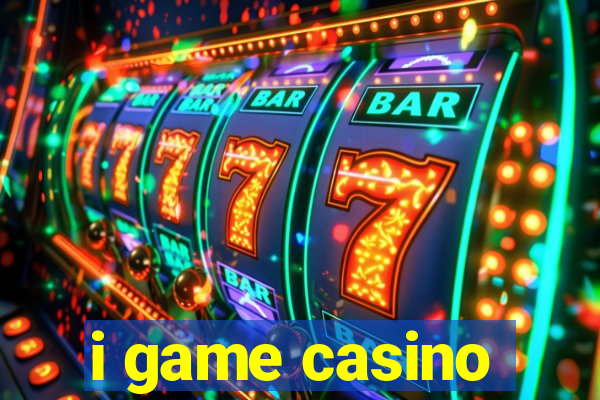 i game casino