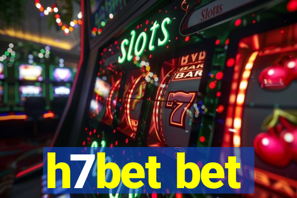 h7bet bet