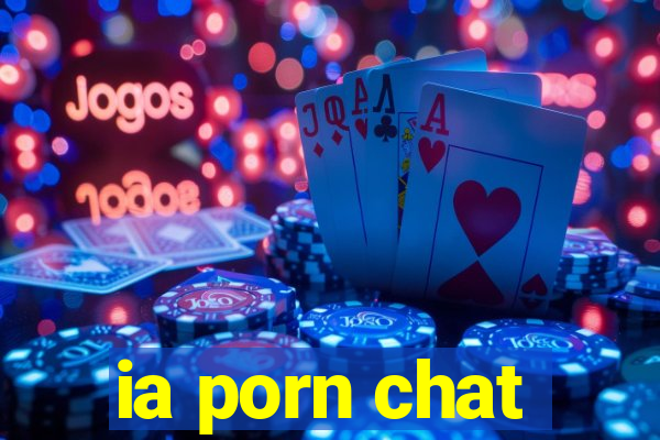 ia porn chat