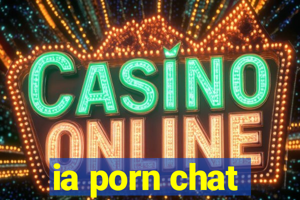 ia porn chat