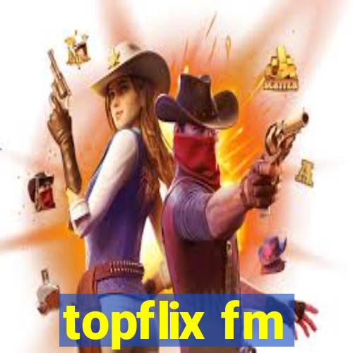 topflix fm