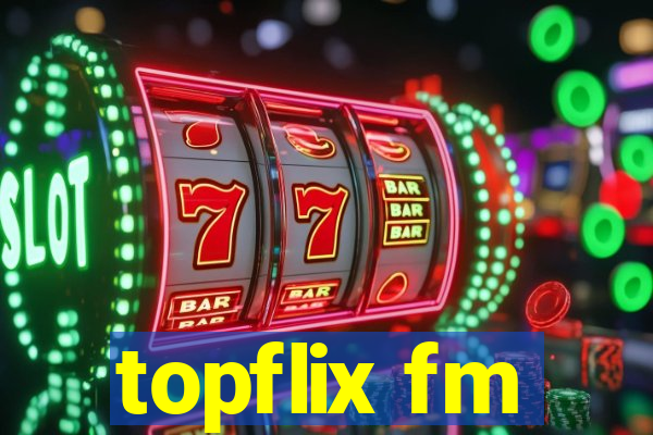 topflix fm