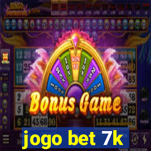 jogo bet 7k