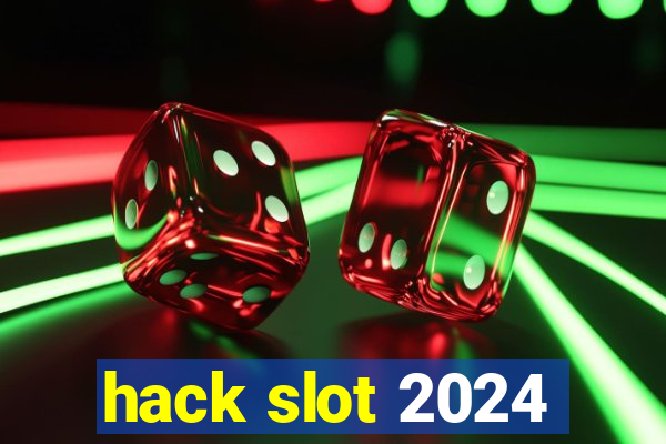 hack slot 2024