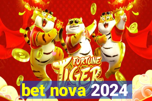 bet nova 2024