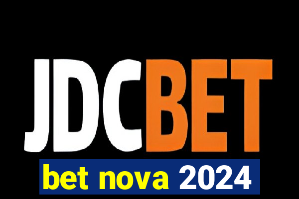 bet nova 2024