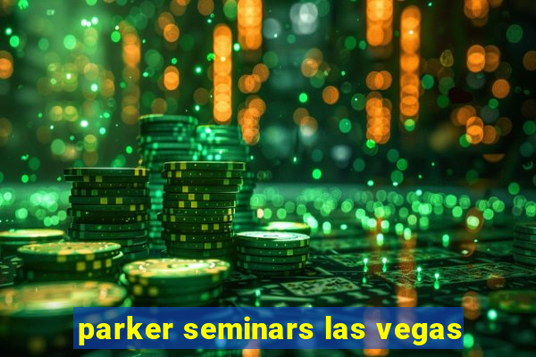 parker seminars las vegas