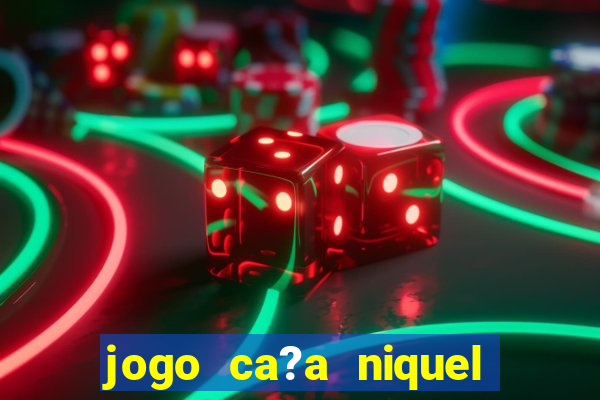 jogo ca?a niquel do diabinho