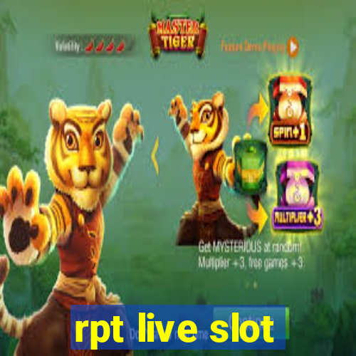 rpt live slot