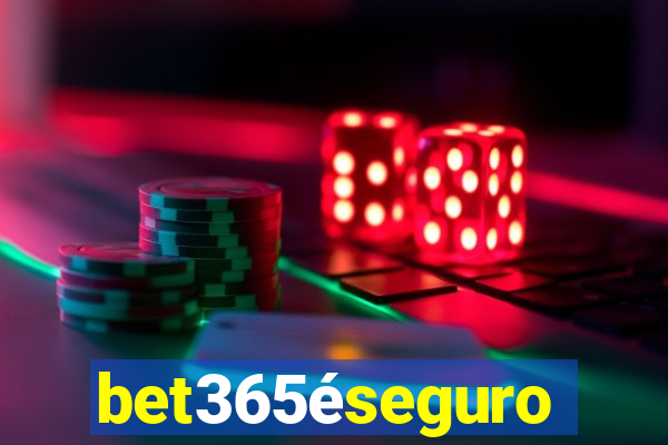 bet365éseguro