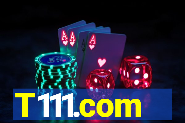 T111.com