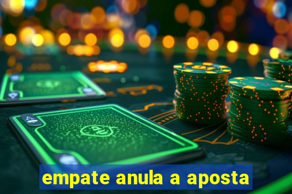 empate anula a aposta