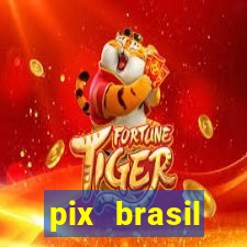 pix brasil entretenimento esportivo