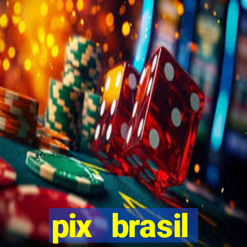 pix brasil entretenimento esportivo