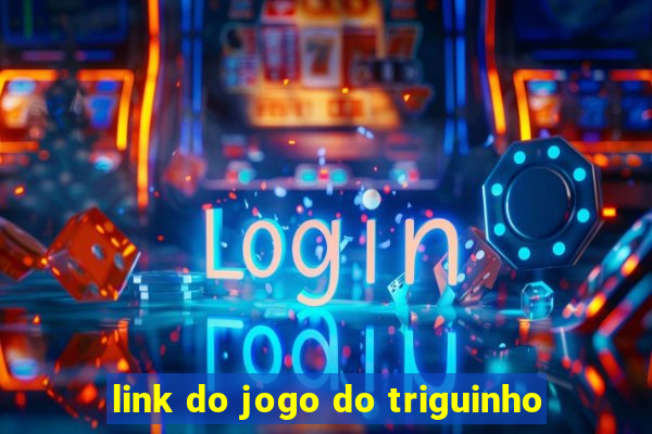 link do jogo do triguinho