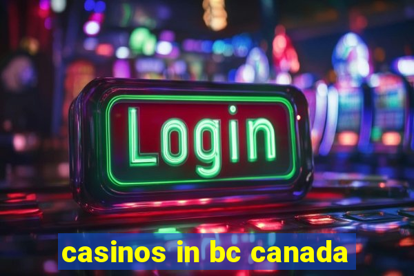 casinos in bc canada