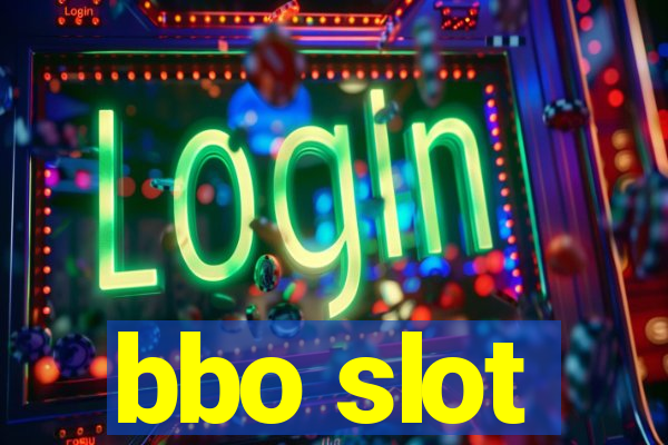 bbo slot