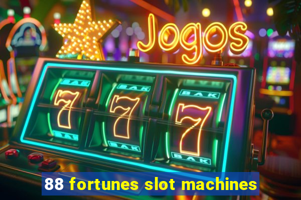 88 fortunes slot machines