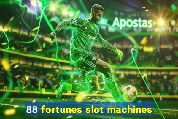 88 fortunes slot machines