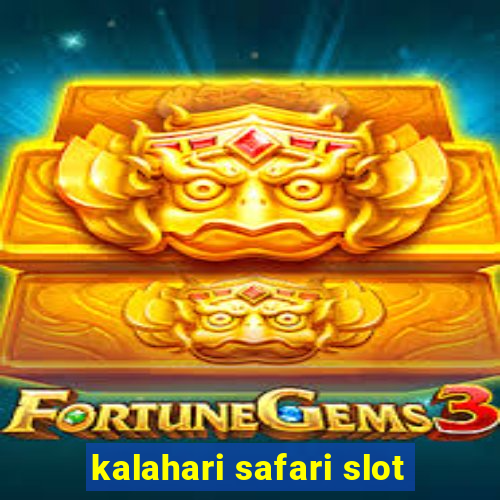 kalahari safari slot