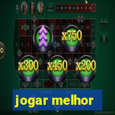 jogar melhor