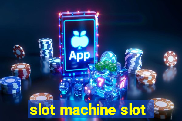 slot machine slot