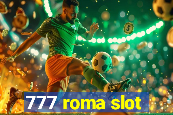 777 roma slot