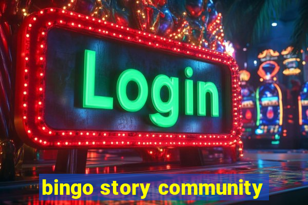 bingo story community