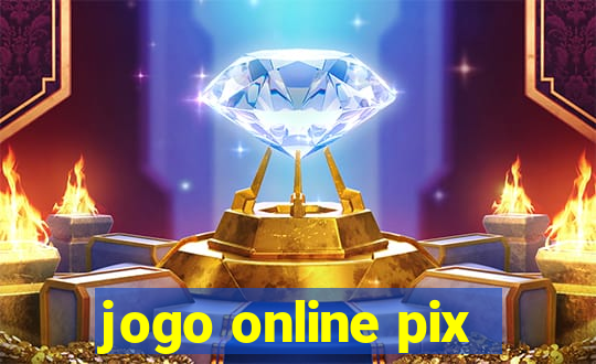 jogo online pix