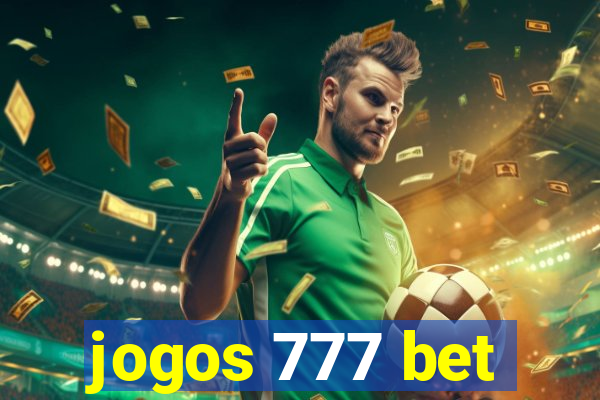 jogos 777 bet