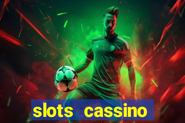 slots cassino pagando no cadastro