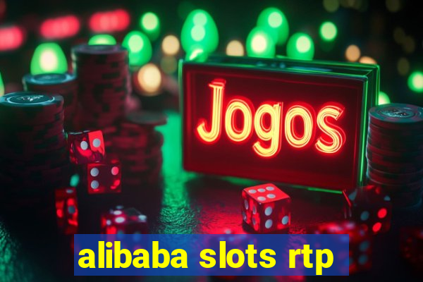 alibaba slots rtp