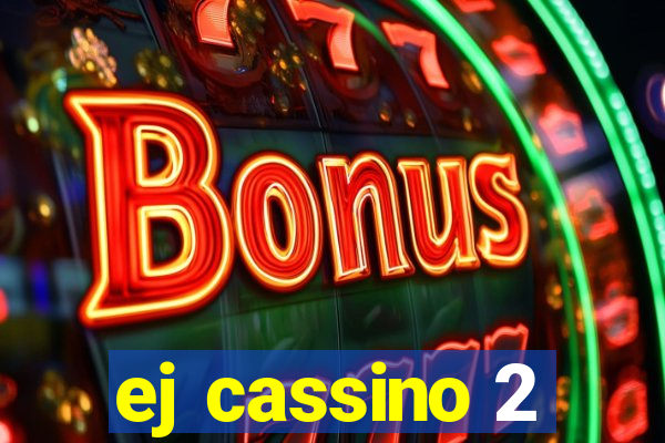 ej cassino 2