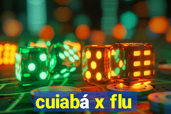 cuiabá x flu