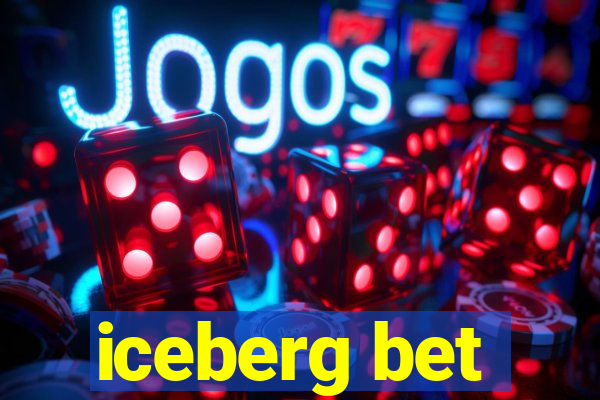 iceberg bet