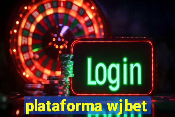 plataforma wjbet