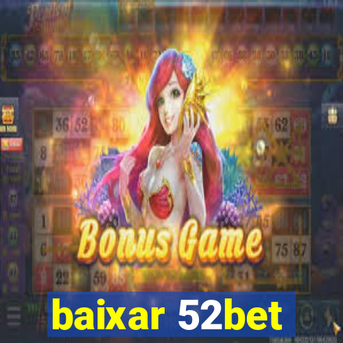 baixar 52bet