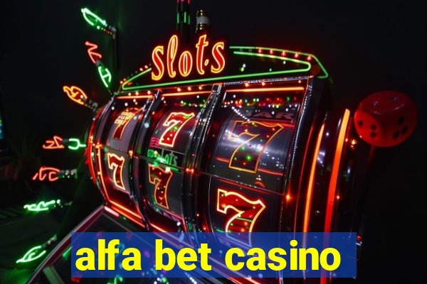 alfa bet casino