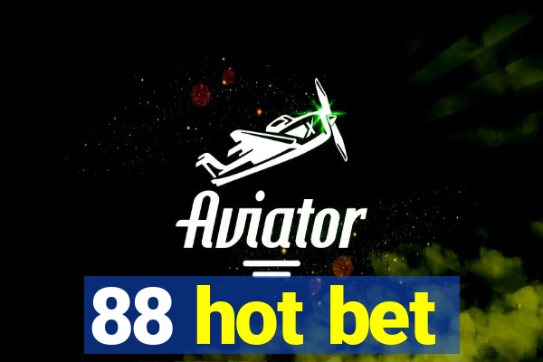 88 hot bet