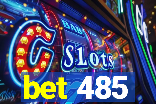 bet 485