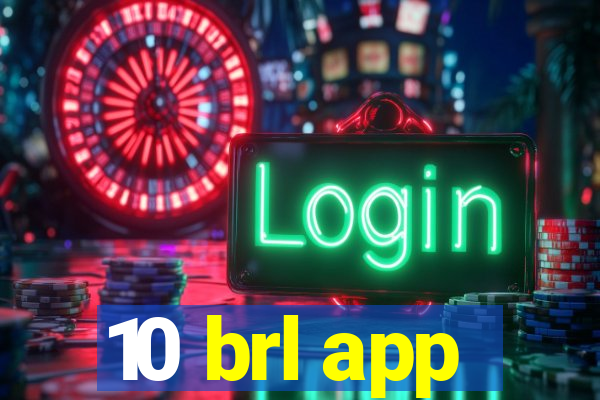 10 brl app