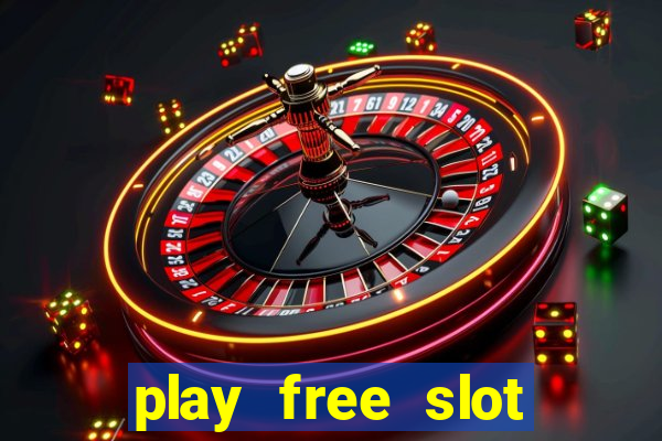 play free slot machines no downloads