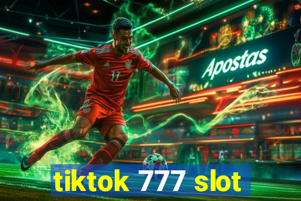 tiktok 777 slot