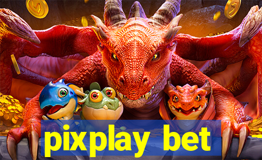 pixplay bet