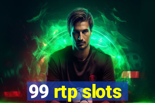 99 rtp slots