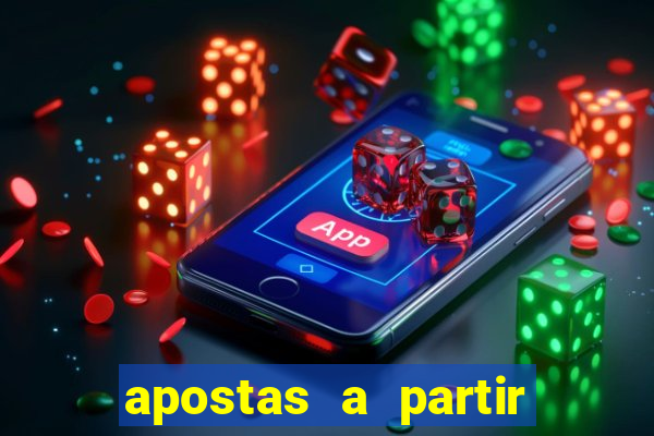 apostas a partir de 1 real