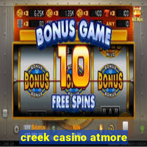 creek casino atmore