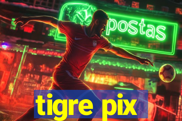 tigre pix