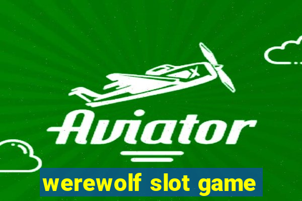 werewolf slot game