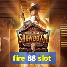 fire 88 slot